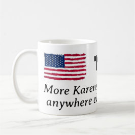 Caneca De Café Murica... Mais Karens por Capita.