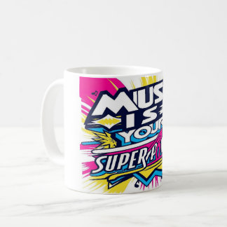 Caneca De Café Música É Sua Superpotência