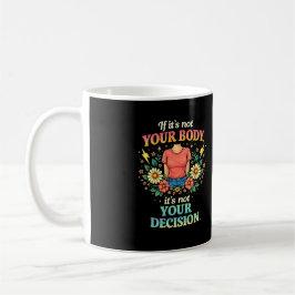 Caneca De Café My Body, My Choice