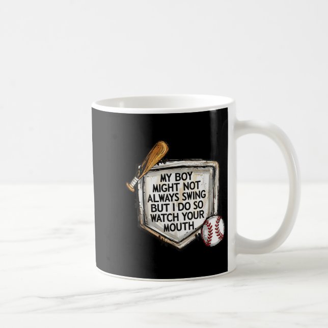Caneca De Café My Boy Might Not Always Swing But I Do Baseball Mo (Direita)