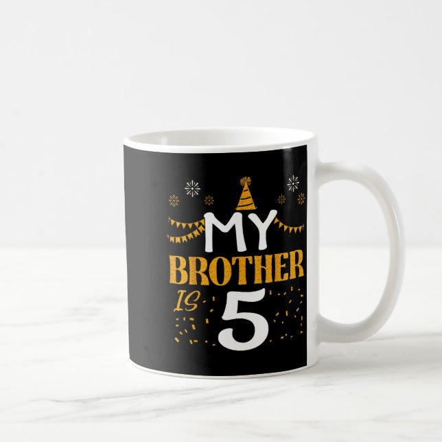 Caneca De Café My Brother Is 5 5th Birthday 2020 5 Years Old Brot (Direita)