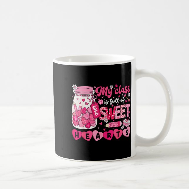 Caneca De Café My Cl Is Full Of Sweet Hearts Teacher Valentine Me (Direita)