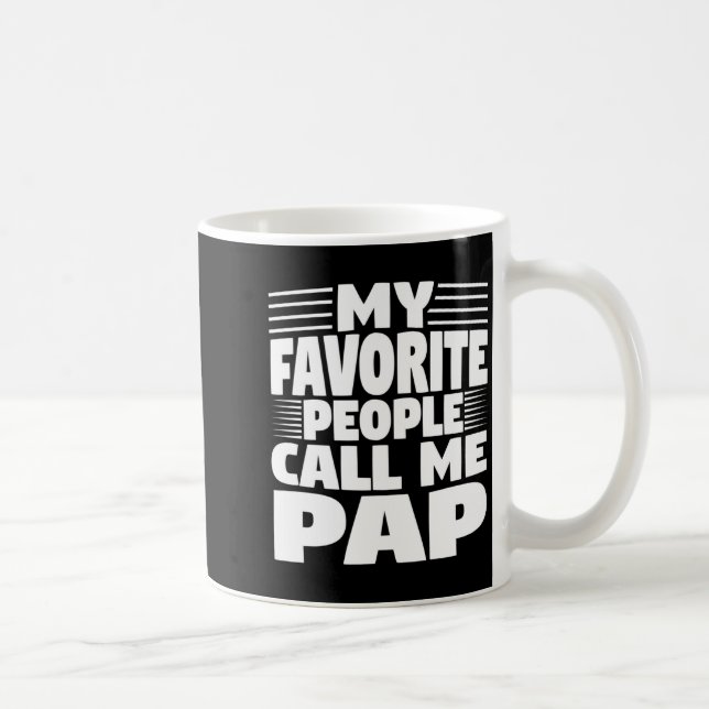 Caneca De Café My Favorite People Call Me Pap Funny Gift  (Direita)