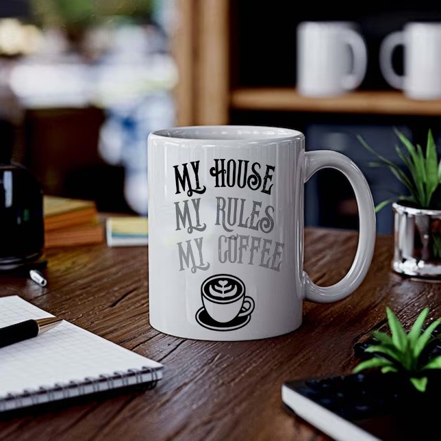 Caneca De Café My House My Rules My Coffee Funny Coffee Mug  (Criador carregado)