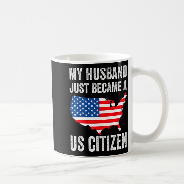 Caneca De Café My Husband Just Became A Us Citizen New American  (Direita)
