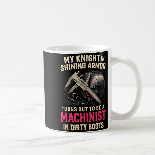 Caneca De Café My Knight In Machinist Wife Girlfriend Funny Anniv (Direita)