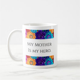 Caneca De Café My Mother is My Hero Mug