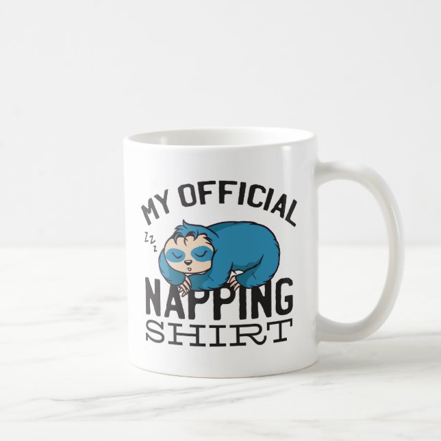 Caneca De Café My official napping shirt - Lazy sleeping Sloth (Direita)