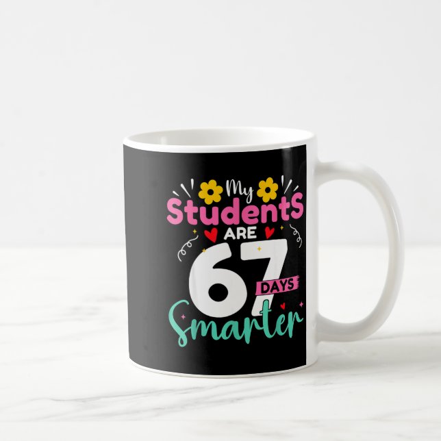 Caneca De Café My Students Are 67 Days Smarter Teachers 100 Days  (Direita)