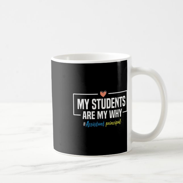 Caneca De Café My Students Are My Why Istant Principal - Back To  (Direita)