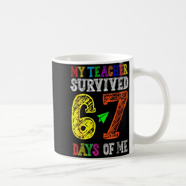 Caneca De Café My Teacher Survived 67 Days Of Me Funny Students T (Direita)