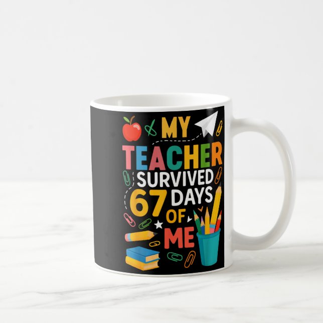 Caneca De Café My Teacher Survived 67 Days Of School Funny 6-7 67 (Direita)