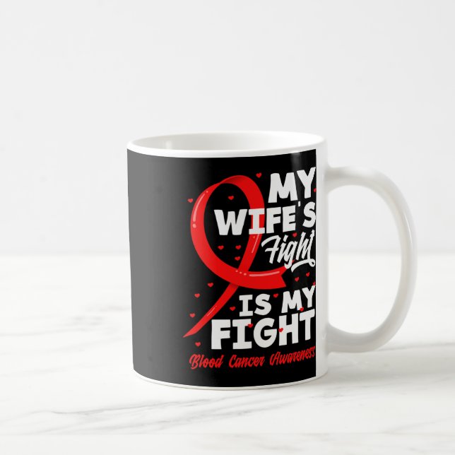 Caneca De Café My Wife's Fight Is My Fight Blood Cancer Awareness (Direita)