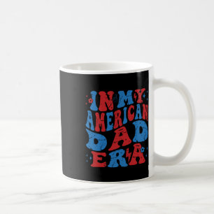 Caneca De Café Na Minha Época Pai Americana 4 De Julho, Indep Pat