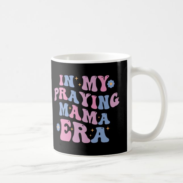 Caneca De Café Na Minha Era Da Mamãe De Oração (Direita)