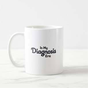 Caneca De Café Na Minha Era de Diagnóstico