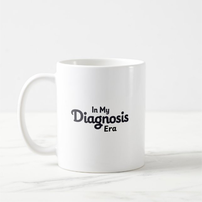 Caneca De Café Na Minha Era de Diagnóstico (Esquerda)