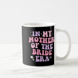 Caneca De Café Na Minha Era de Mãe da Noiva Casamento Mulheres Di