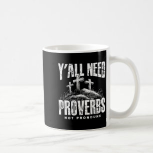 Caneca De Café (na parte traseira) Yall Need Proverbs Not Pronoun