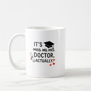 Caneca De Café Na verdade é o Dr. Graduation Mug