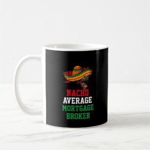 Caneca De Café Nacho Média do Agente Hipotecário Mug