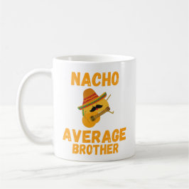 Caneca De Café Nacho Média Irmão Mug, Engraçado Irmão Gift.