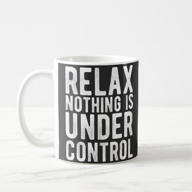 Caneca De Café nada está sob controle (Esquerda)