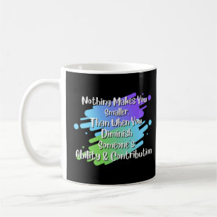 Caneca De Café Nada Faz Você Menor Dizer
