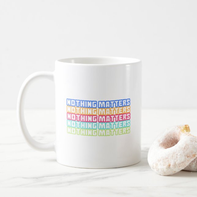 Caneca De Café Nada importa (Com Donut)