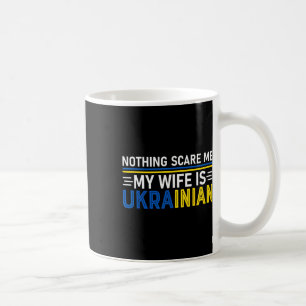 Caneca De Café Nada Me Assusta Minha Esposa é Ucraniana Divertido