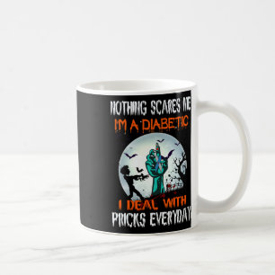 Caneca De Café Nada me assusta, sou diabético, eu lidei com a vés