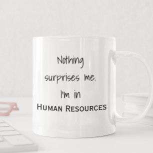 Caneca De Café Nada Me Surpreende Estou Em RH Recursos Humanos