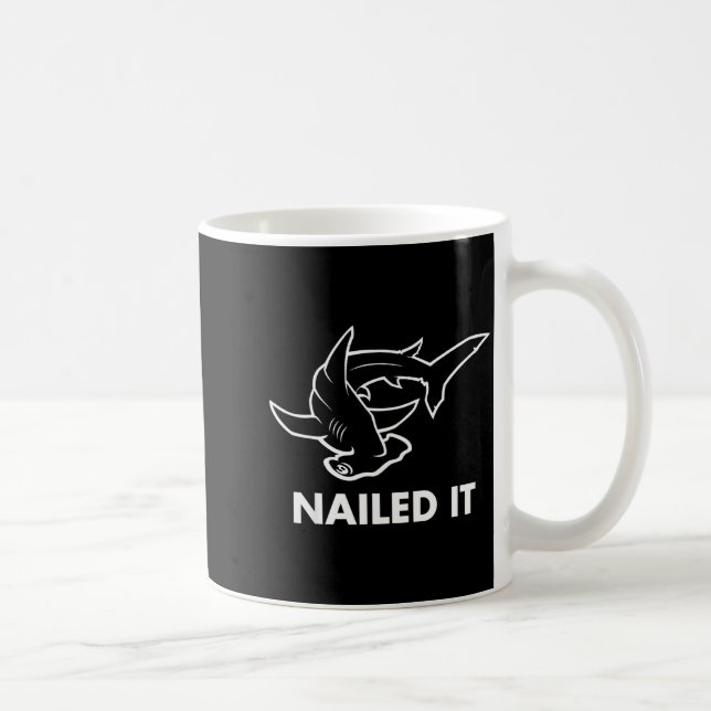 Caneca De Café Nailed It - Funny Hammerhead Shark  (Direita)