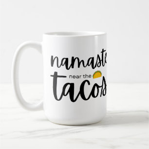 Caneca De Café Namaste Perto Dos Tacos