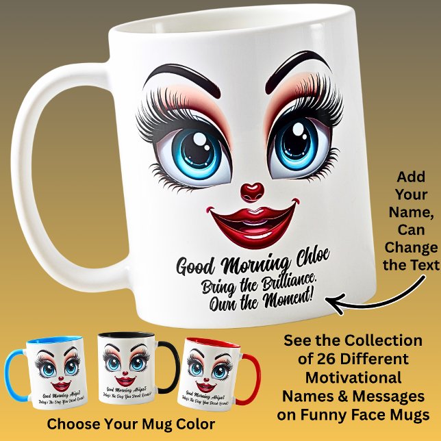 Caneca De Café Name Motivation Chloe, Fabulous Eyes Funny Face (Criador carregado)