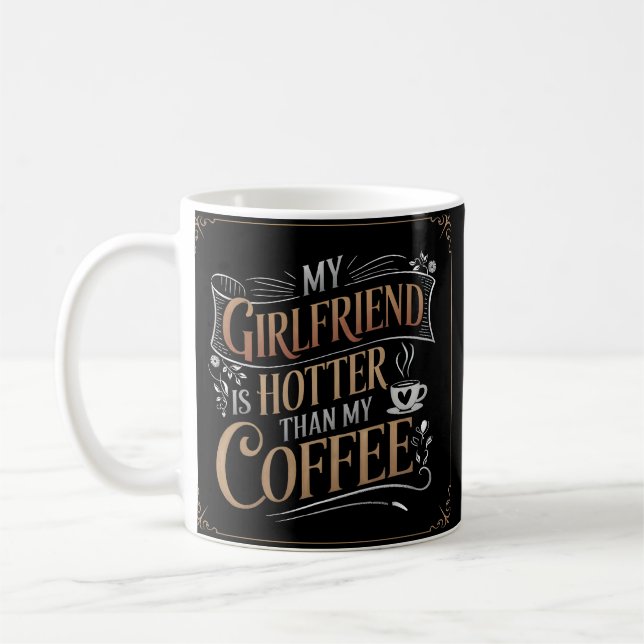 Caneca De Café Namorada mais quente que o café (Esquerda)