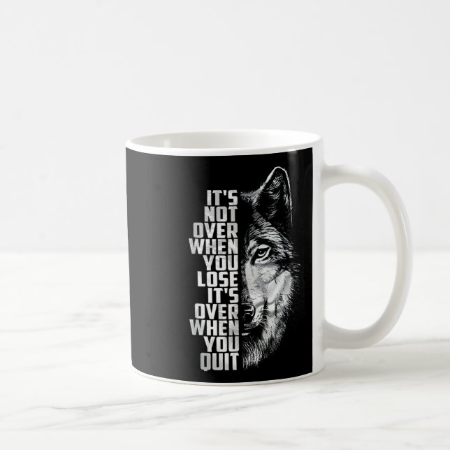 Caneca De Café Não Acaba Quando Perde - Acaba Quando Desiste Lobo (Direita)