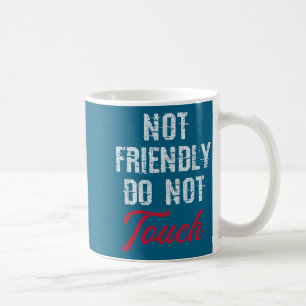 Caneca De Café Não Amigável Não Toque Sarcástico Camisa