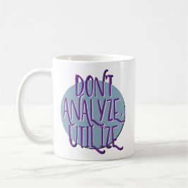 Caneca De Café Não Analise, Utilize a Divisa de Recuperação