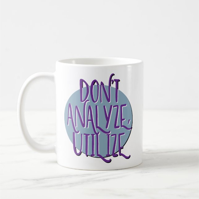 Caneca De Café Não Analise, Utilize a Divisa de Recuperação (Esquerda)