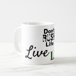 Caneca De Café Não Apresse a Vida Viva a Vida