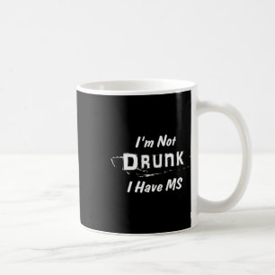 Caneca De Café Não Bebado Eu Tenho Esclerose Múltipla