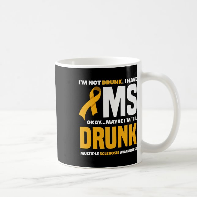 Caneca De Café Não Bebado Que Eu Tenha Divertido A Esclerose Múlt (Direita)
