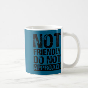 Caneca De Café Não Cite Não Amigável Não Aborde
