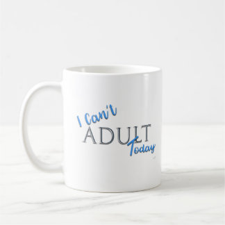 Caneca De Café Não consigo ADULT hoje Novelty FunText Slogan