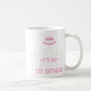 Caneca De Café Não consigo ficar calmo. É a aniversário de 21 ano