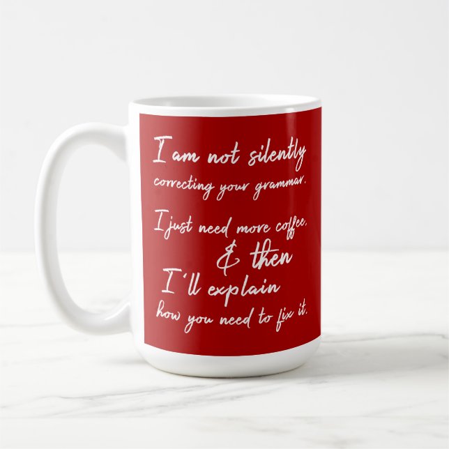 Caneca De Café Não Corrigindo Silentemente Seu Café Gramatical, V (Esquerda)