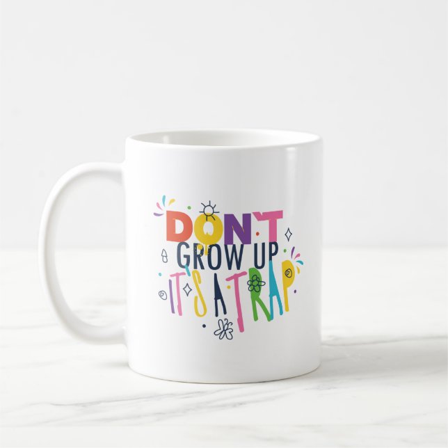 Caneca De Café Não cresça É uma armadilha (Esquerda)