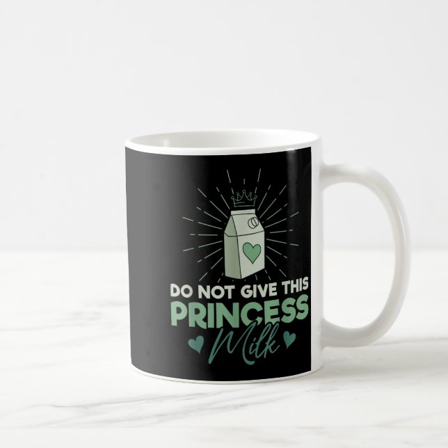 Caneca De Café Não Dê Leite a Esta Princesa - Lactose do Leite  (Direita)