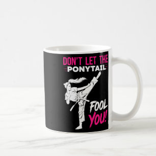 Caneca De Café Não Deixe o Rabo de Cavalo Enganar Você Karatê Kar